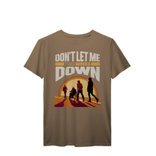 Nome do produto T-shirt Prime Don't let me down
