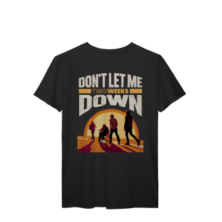 T-shirt Prime Don't let me down