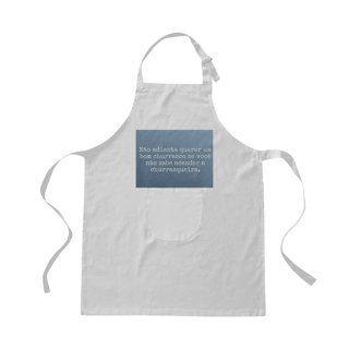 Nome do produto Avental - Não adianta querer um bom churrasco se você não sabe acender a churrasqueira