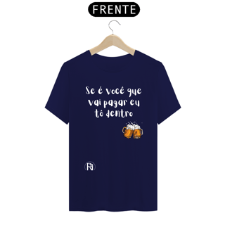 Nome do produto Camiseta Gragas - Se é vocÊ que vai pagar eu tô dentro