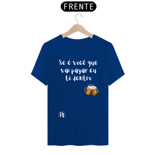 Nome do produto Camiseta Gragas - Se é vocÊ que vai pagar eu tô dentro