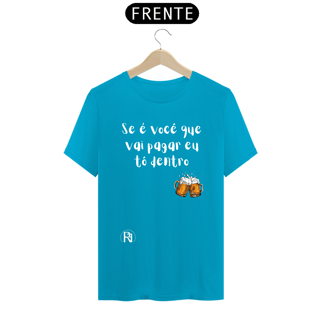 Nome do produto Camiseta Gragas - Se é vocÊ que vai pagar eu tô dentro