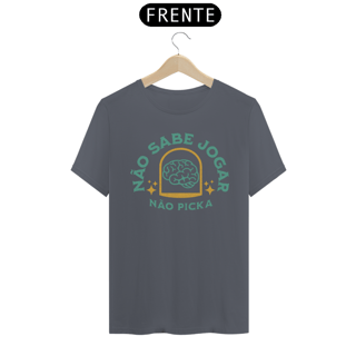 Nome do produto Camiseta Não Sabe Jogar Não Picka
