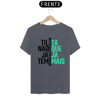 Nome do produto Camiseta Branca Tilta Não Que Jaja Tem Mais