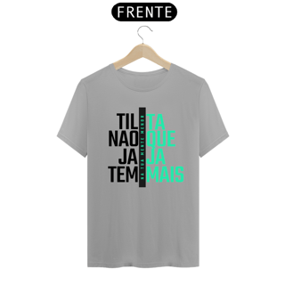 Nome do produto Camiseta Branca Tilta Não Que Jaja Tem Mais