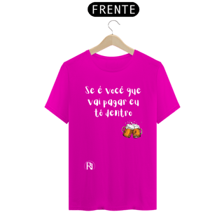 Nome do produto Camiseta Gragas - Se é vocÊ que vai pagar eu tô dentro