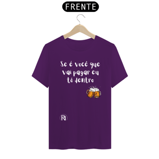 Nome do produto Camiseta Gragas - Se é vocÊ que vai pagar eu tô dentro