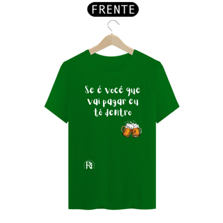 Nome do produto Camiseta Gragas - Se é vocÊ que vai pagar eu tô dentro