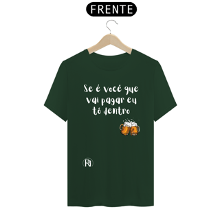 Nome do produto Camiseta Gragas - Se é vocÊ que vai pagar eu tô dentro
