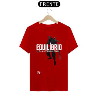 Nome do produto Camiseta Zed - Equilíbrio é a maestria dos tolos