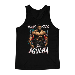 Camiseta Regata - Tenho Medo de Agulha.