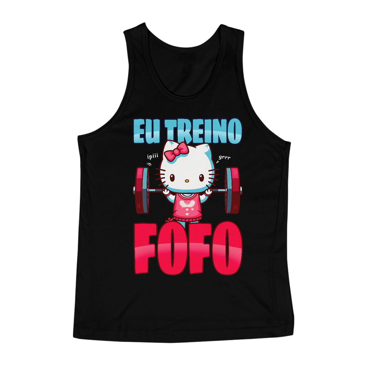Nome do produto: Camiseta Regata - Eu Treino Fofo.