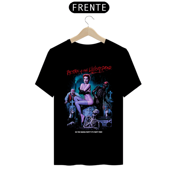 Camiseta A Volta dos Mortos Vivos Party Time Estampa Filme Terror