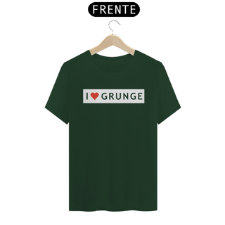 Nome do produto Camiseta I Love Grunge Estampa ROCK