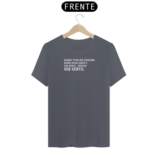 Nome do produto Camiseta - Extraordinário Quando tiver que escolher entre estar certo e ser gentil escolha ser gentil