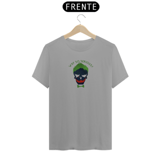 Nome do produto Camiseta - Coringa Why so serious?