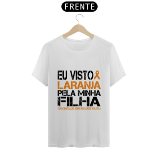 Nome do produto Eu visto laranja pela minha filha -- Unissex Branca
