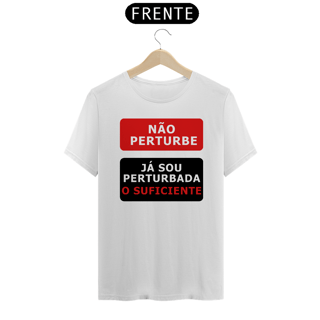 Nome do produto Não Perturbe -- Feminina Tradicional Branca