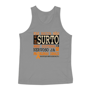 Nome do produto Faz raiva não que eu surto -- EM Regata Branca