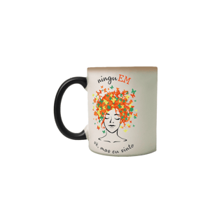 Nome do produto Ninguém vê, mas eu sinto -- V1 Caneca Mágica