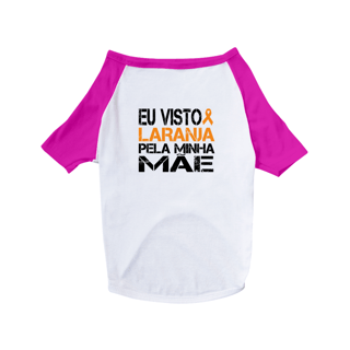 Nome do produto Eu visto laranja pela minha mãe -- Camiseta Pet