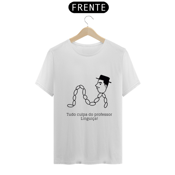 Camiseta - Tudo culpa do professor Linguiça!