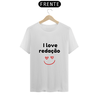 Camiseta - I love redação