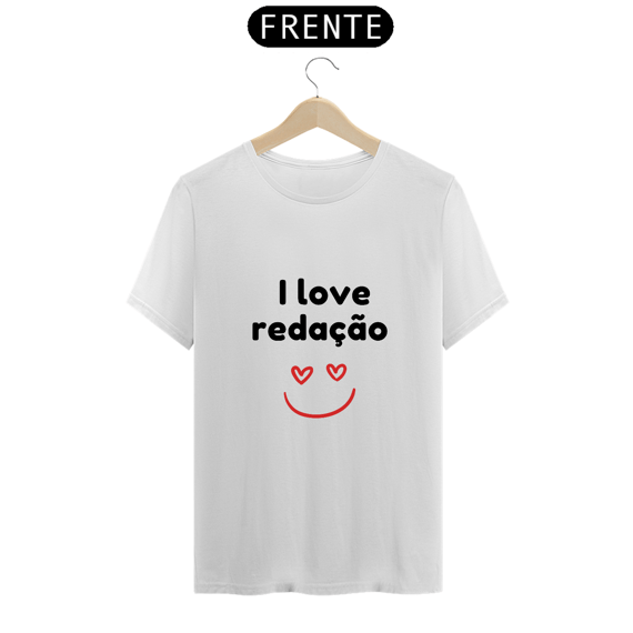 Camiseta - I love redação