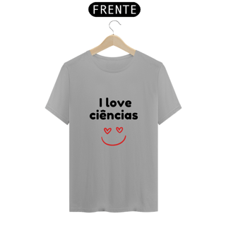 Nome do produto Camiseta - I love ciências