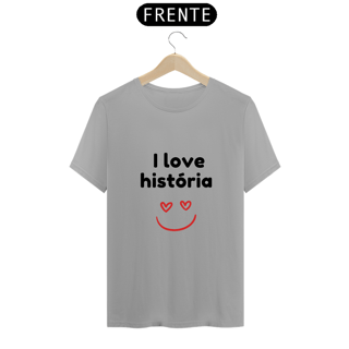 Nome do produto Camiseta - I love história