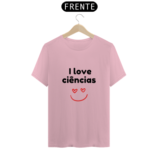 Nome do produto Camiseta - I love ciências