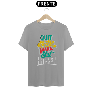 Nome do produto Camiseta Make Shit Happen