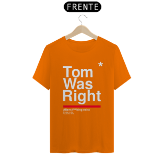 Nome do produto Camiseta Tom Was Right