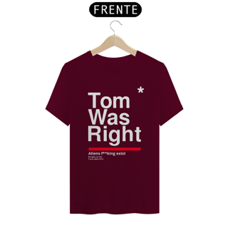 Nome do produto Camiseta Tom Was Right