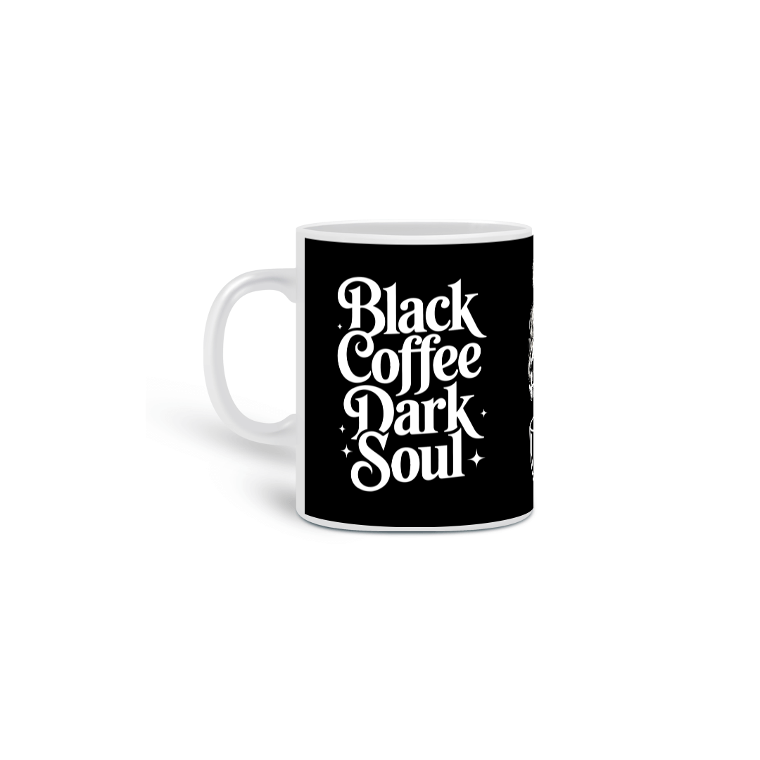Nome do produto: Caneca - Black Coffee, Dark Soul
