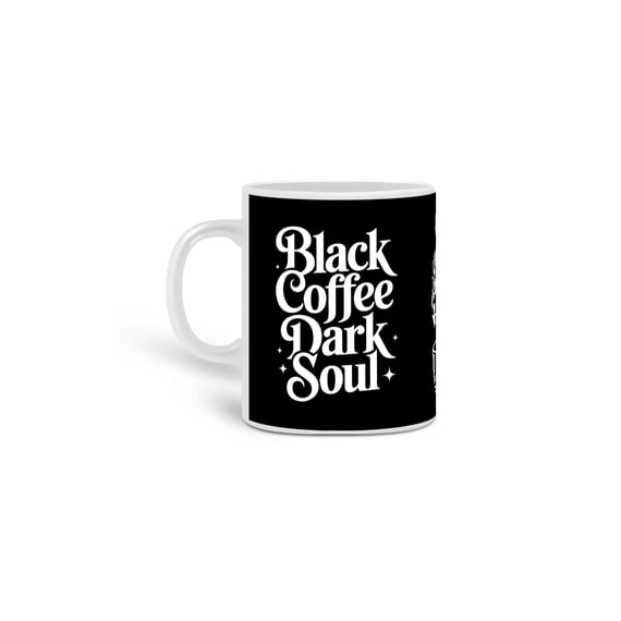 Caneca - Black Coffee, Dark Soul