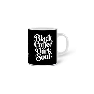 Nome do produto Caneca - Black Coffee, Dark Soul