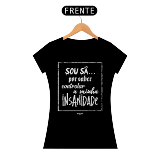 Nome do produto Sou sã.. por saber controlar a minha insanidade