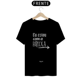 Nome do produto Eu estou com a Bruxa -->