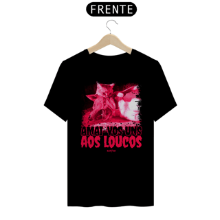 Nome do produto Camiseta - Amai-vos uns aos Loucos