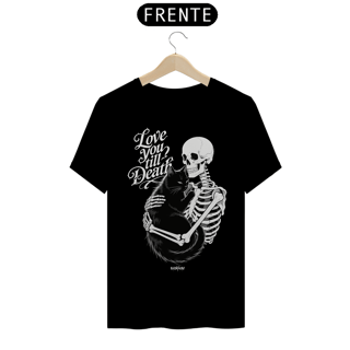 Nome do produto Camiseta - Love you till Death