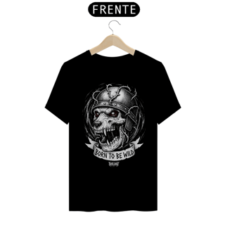 Nome do produto Camiseta Quality - Born to be Wild