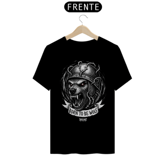 Nome do produto Camiseta Quality - Born to be Wolf