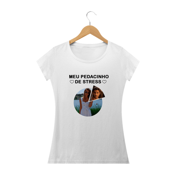 Camiseta Feminina Meu Pedacinho de Stress (2 Fotos)  - Atena™