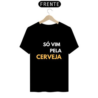 Nome do produto Camiseta Unissex Só vim pela Cerveja - Atena™