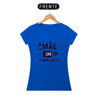 Blusa Feminina - Mãe Roteando