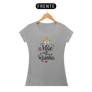 Blusa Feminina - Mãe Rainha