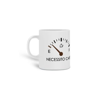 Caneca - Necessito café