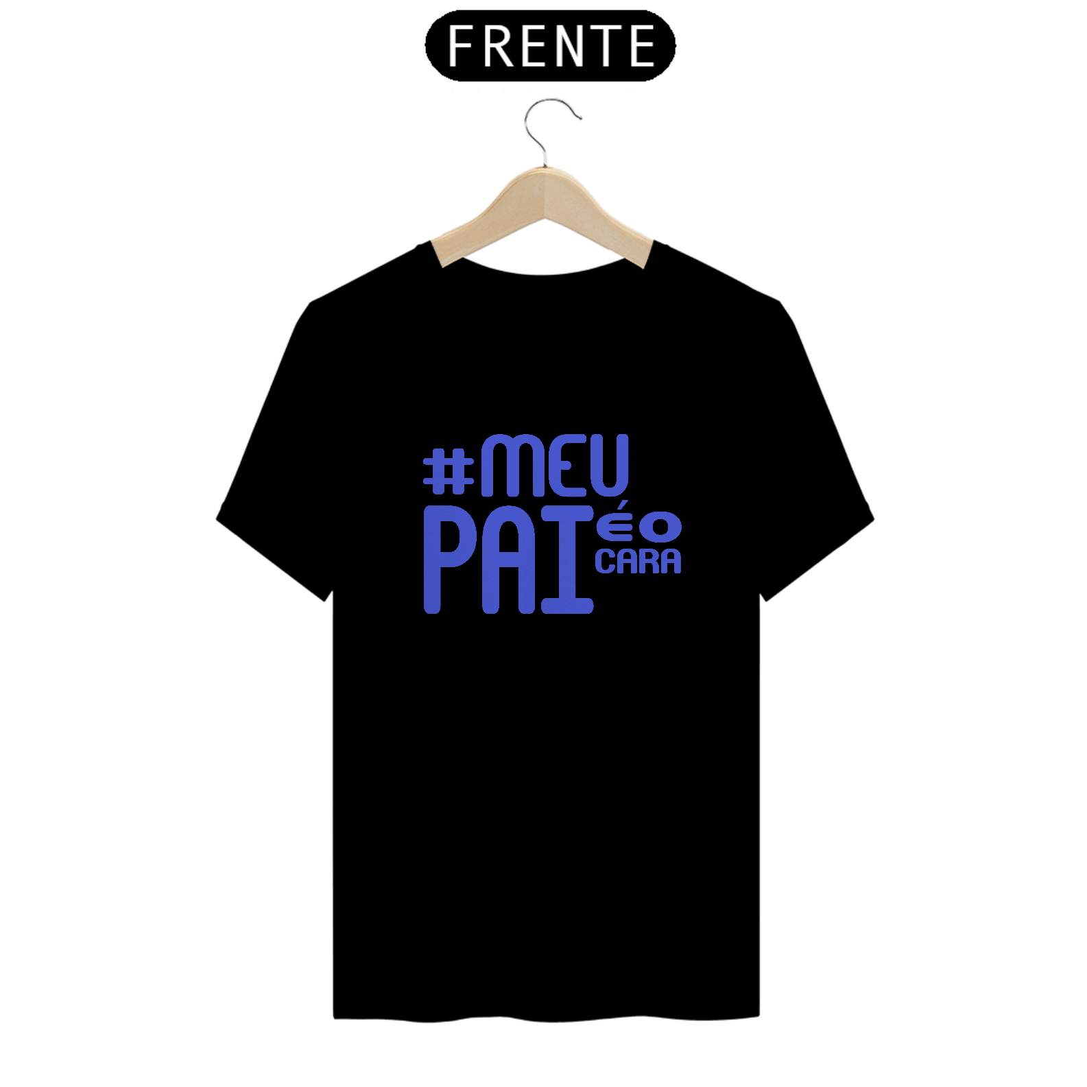 Blusa - Meu Pai é o cara