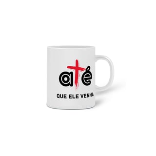 Nome do produtoAté que ele venha